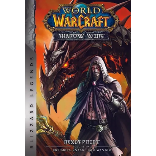 World of Warcraft: Nexus Point - The Dragons of Outland - Book Two: Blizzard Legends - Paperback