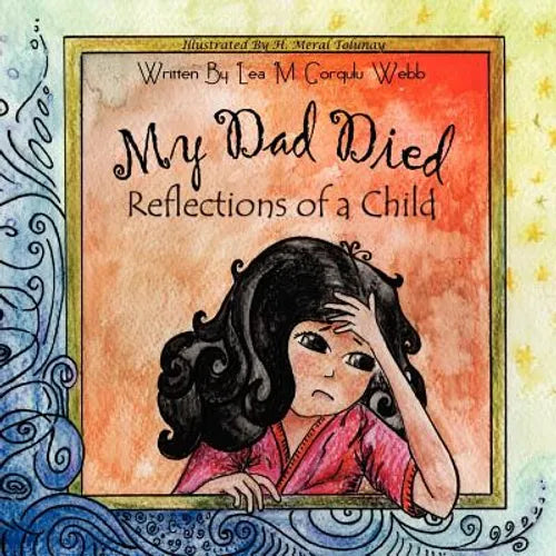 My Dad Died: Reflections of a child - Paperback