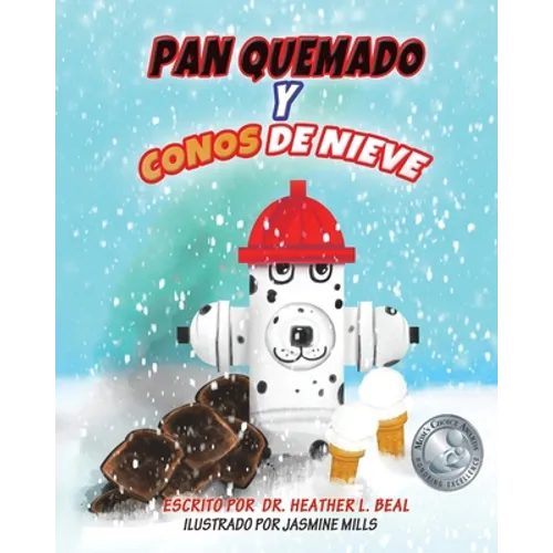 Pan Quemado y Conos de Nieve (Spanish Edition): Una Historia de un Simulacro de Incendio Exitoso - Paperback