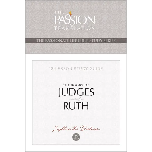 Tpt the Books of Judges and Ruth: 12-Lesson Study Guide - Paperback
