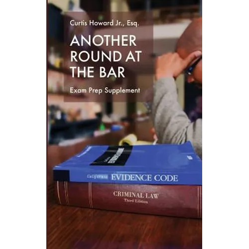 Another Round At The Bar: Exam Prep Supplement - Paperback