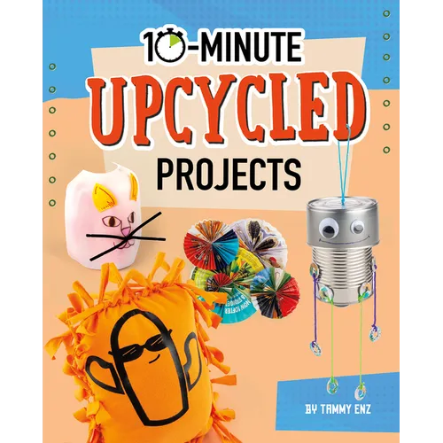 10-Minute Upcycled Projects - Hardcover