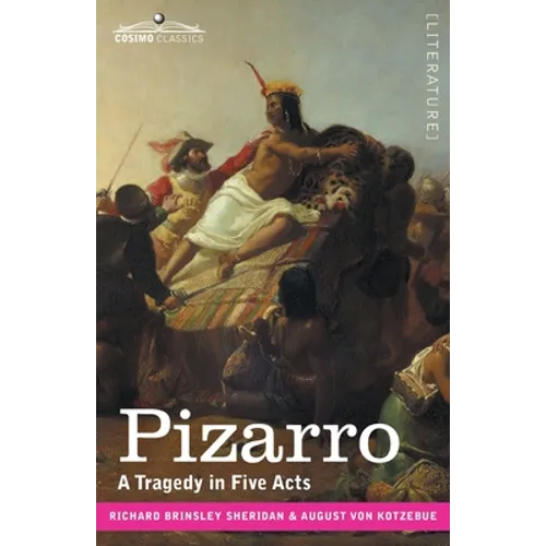 Pizarro: A Tragedy in Five Acts - Paperback