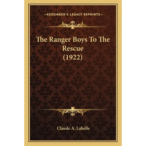 The Ranger Boys To The Rescue (1922) - Paperback
