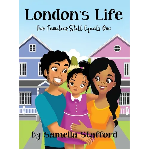 London's Life: Two Families Still Equals One - Hardcover
