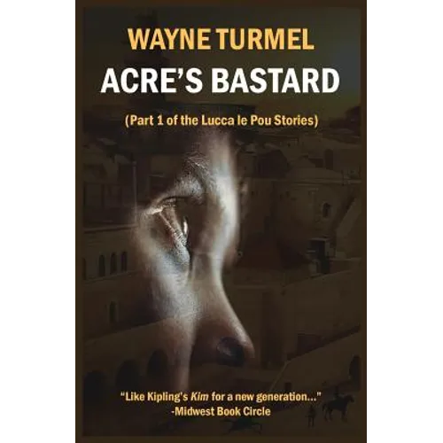 Acre's Bastard: Historical Fiction from the Crusades - Paperback