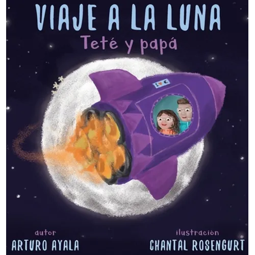 Viaje a la luna: Teté y papá - Hardcover
