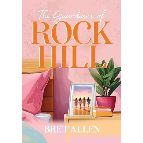The Guardians of Rock Hill - Hardcover