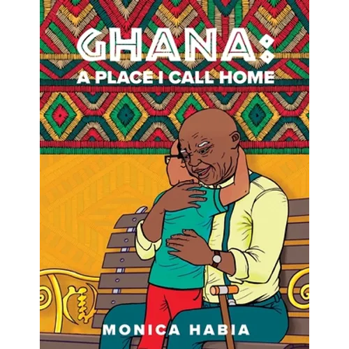 Ghana: A Place I Call Home - Paperback