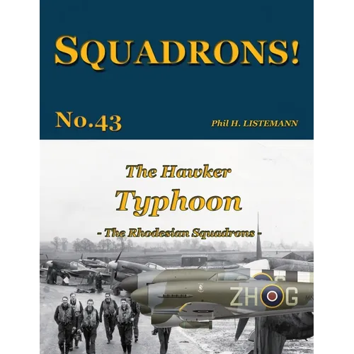 The Hawker Typhoon: The Rhodesian Squadrons - Paperback