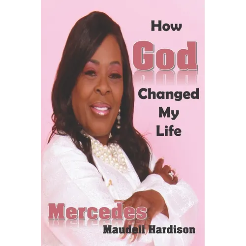 How God Changed My Life - Paperback