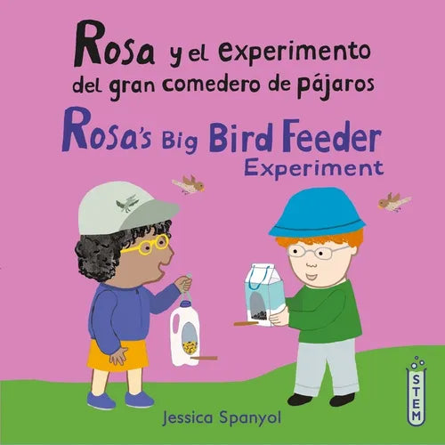 Rosa Y El Experimento del Gran Comedero de Pájaros/Rosa's Big Bird Feeder Experiment - Paperback