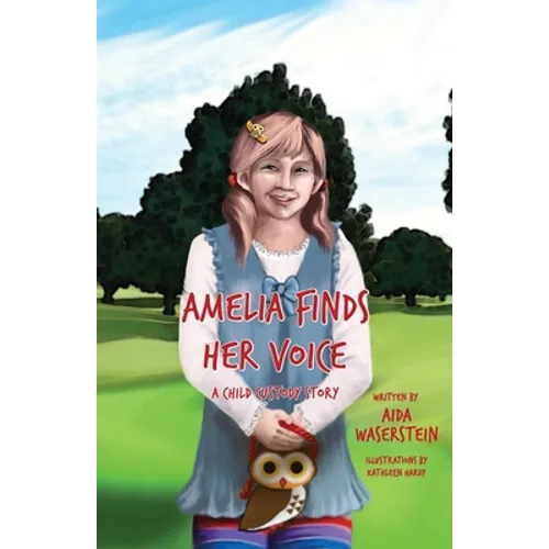 Amelia Finds Her Voice: A Child Custody Story - Paperback