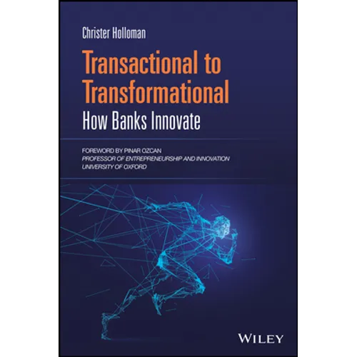 Transactional to Transformational: How Banks Innovate - Hardcover
