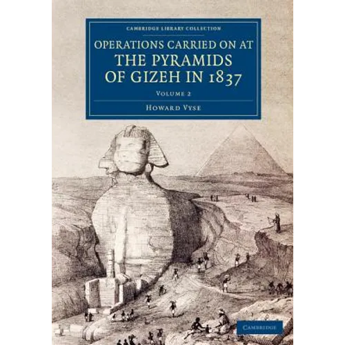 Operations Carried On at the Pyramids of Gizeh in 1837 - Volume 2 - Paperback