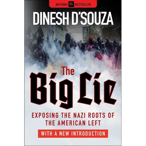 The Big Lie: Exposing the Nazi Roots of the American Left - Paperback