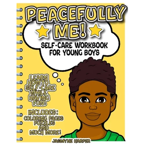Peacefully Me!: Self-Care Workbook For Young Boys - Paperback