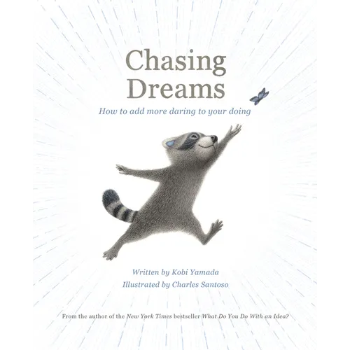 Chasing Dreams: How to Add More Daring to Your Doing - Hardcover