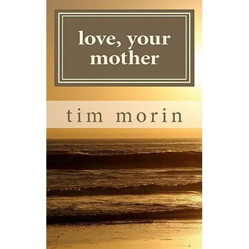 Love, Your Mother: A Little Love Story - Paperback