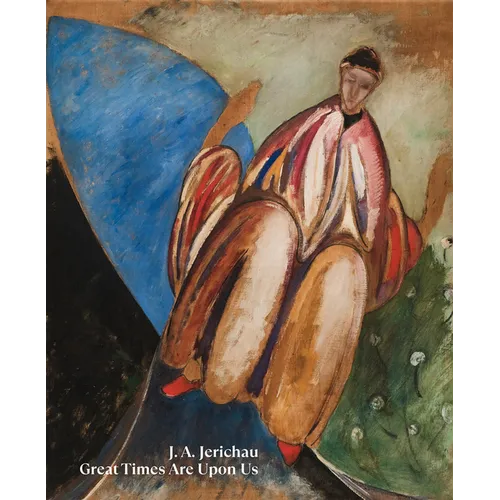 J.A. Jerichau: Great Times Are Upon Us - Hardcover