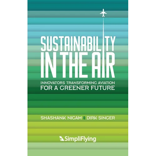 Sustainability in the Air: Innovators Transforming Aviation for a Greener Future - Paperback