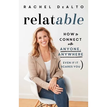 Relatable: How to Connect with Anyone, Anywhere (Even If It Scares You) - Hardcover