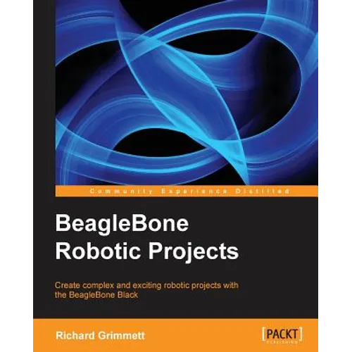 Beaglebone Robotic Projects - Paperback