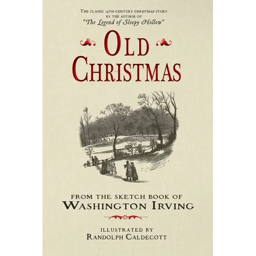 Old Christmas: From the Sketch Book of Washington Irving - Paperback