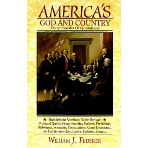 America's God and Country Encyclopedia of Quotations - Hardcover