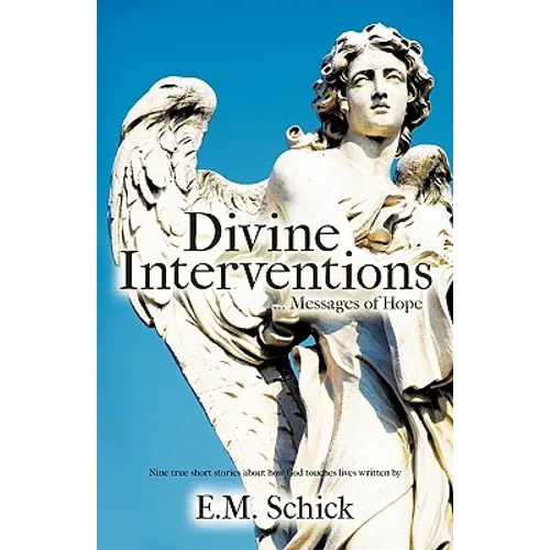 Divine Interventions ... Messages of Hope - Paperback