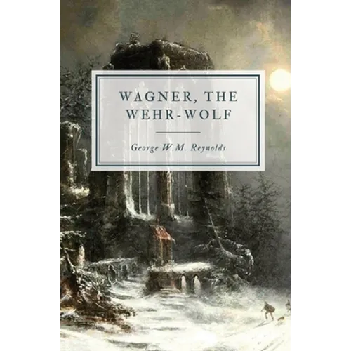 Wagner, the Wehr-Wolf - Paperback