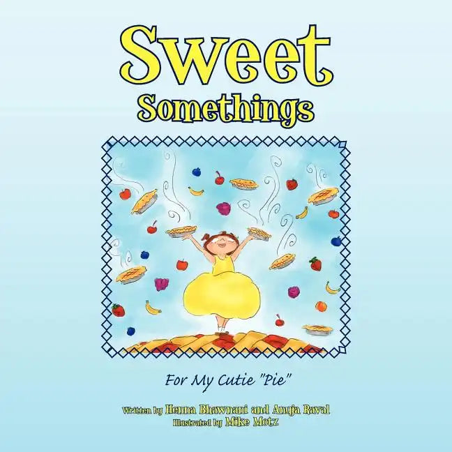 Sweet Somethings: For My Cutie ''Pie'' - Paperback