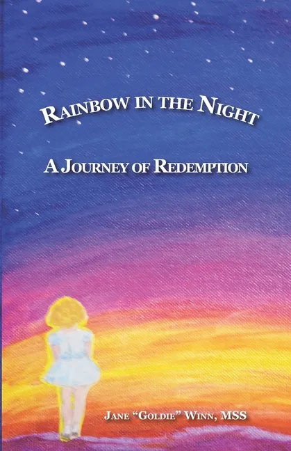 Rainbow in the Night: A Journey of Redemption - Paperback