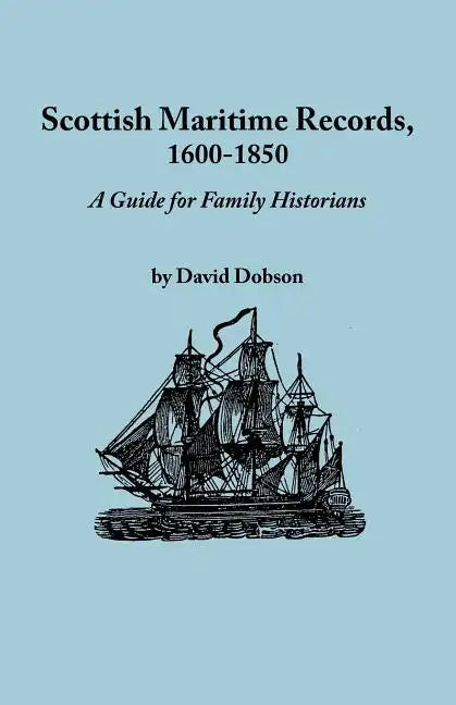 Scottish Maritime Records, 1600-1850 - Paperback