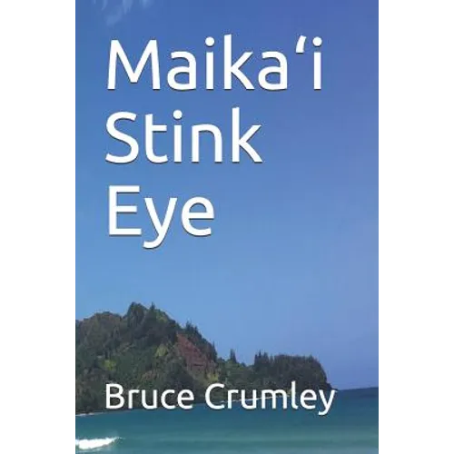 Maika'i Stink Eye - Paperback