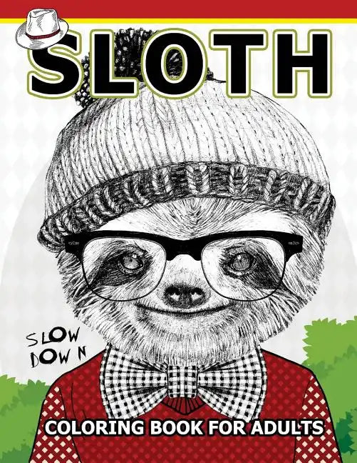 Sloth coloring Book for Adults: An Adult coloring book - Paperback