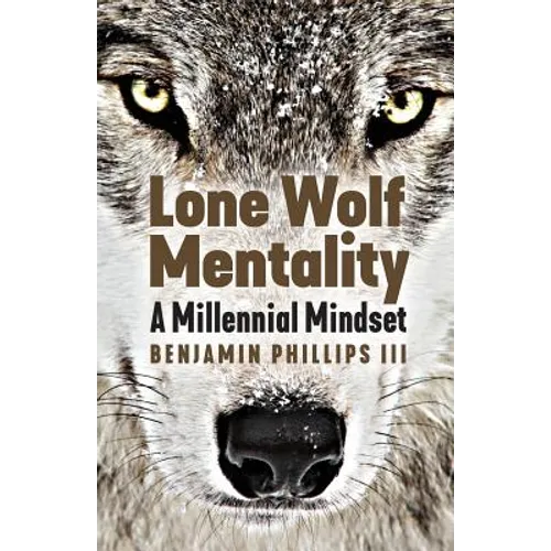 Lone Wolf Mentality: A Millennial Mindset - Paperback