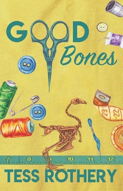 Good Bones: A Taylor Quinn Quilt Shop Mystery - Paperback