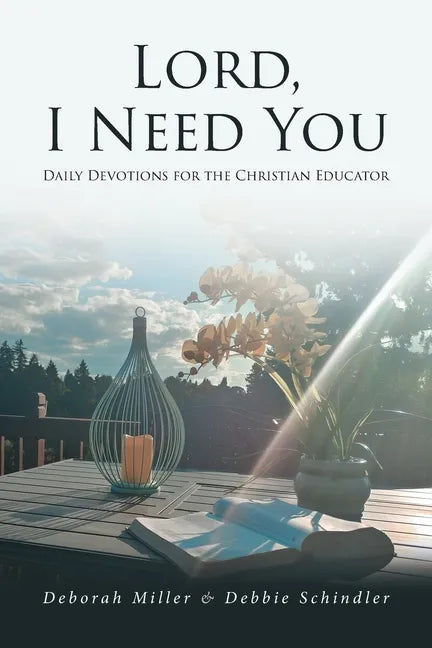 Lord, I Need You: Daily Devotions for the Christian Educator - Paperback