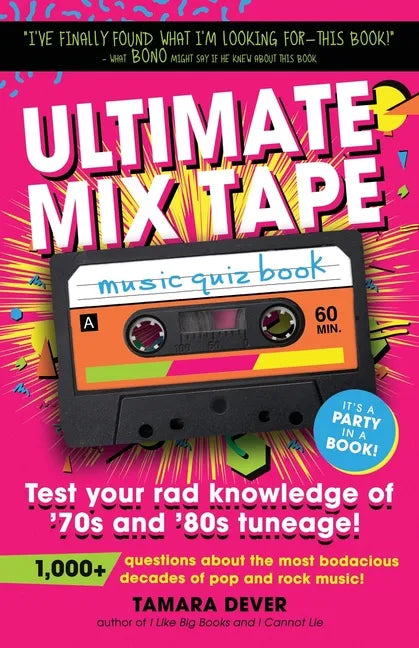 Ultimate Mix Tape Music Quiz Book: Test your rad knowledge of '70s and '80s tuneage! - Paperback
