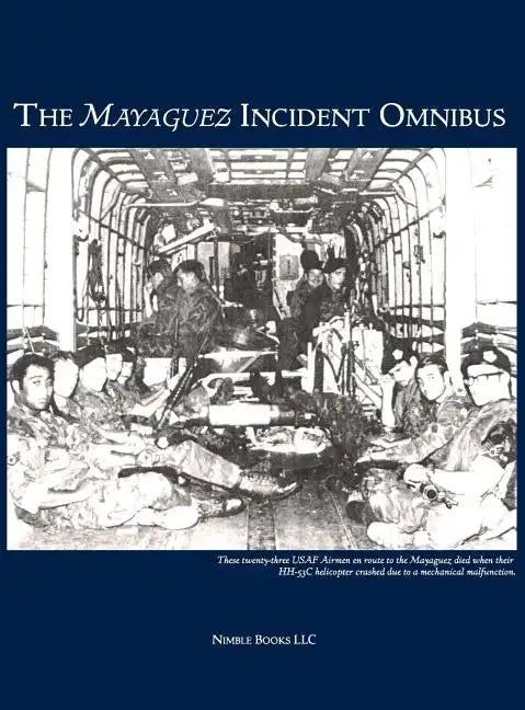 The Mayaguez Incident Omnibus - Hardcover