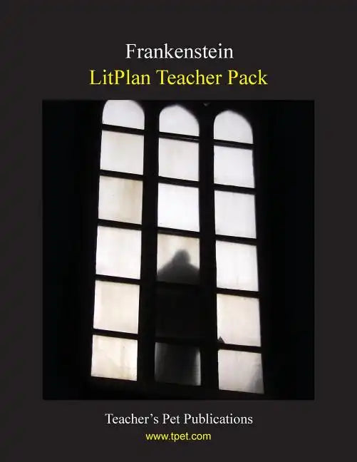 Litplan Teacher Pack: Frankenstein - Paperback