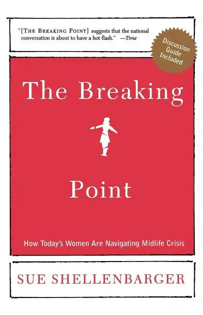 The Breaking Point: How Today's Women Are Navigating Midlife Crisis - Paperback