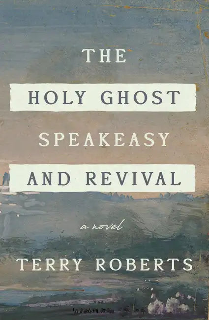 The Holy Ghost Speakeasy and Revival - Paperback