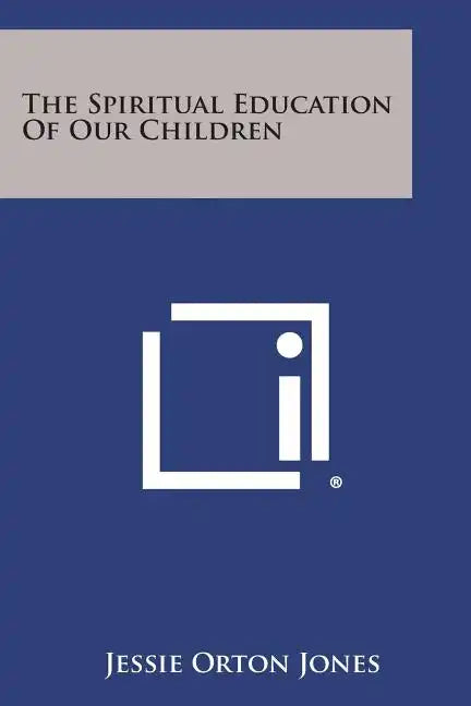 The Spiritual Education of Our Children - Paperback