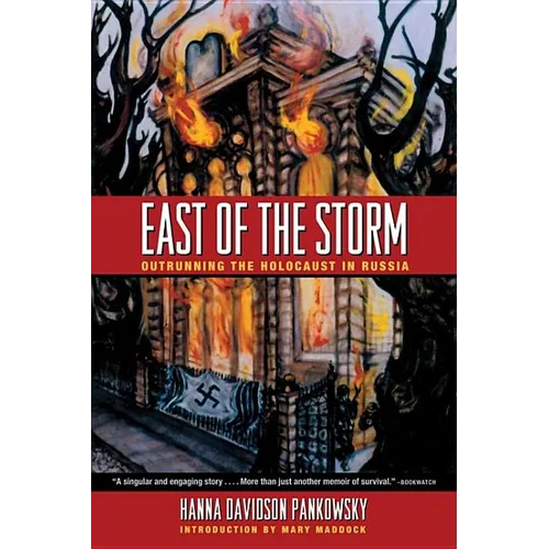 East of the Storm: Outrunning the Holocaust in Russia - Paperback