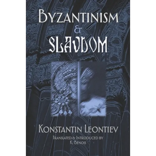 Byzantinism & Slavdom - Paperback