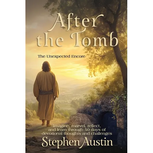 After the Tomb: The Unexpected Encore - Paperback