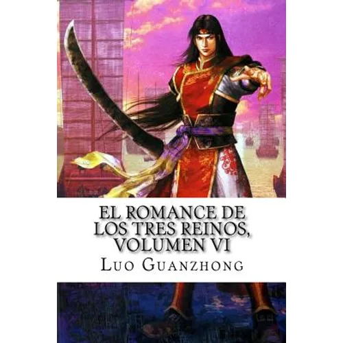 El Romance de los tres reinos, Volumen VI: Zhou Yu pide un salvoconducto - Paperback