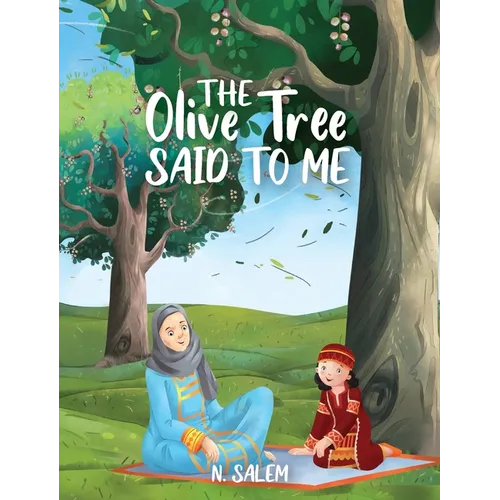 The Olive Tree Said to Me - Hardcover